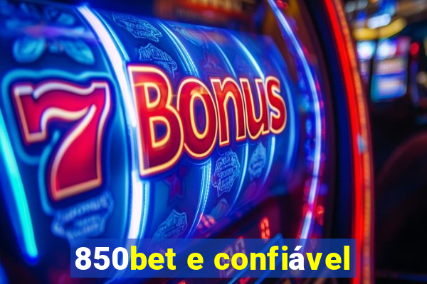 850bet e confiável