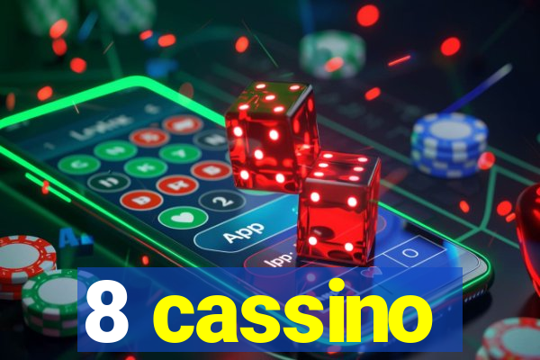 8 cassino