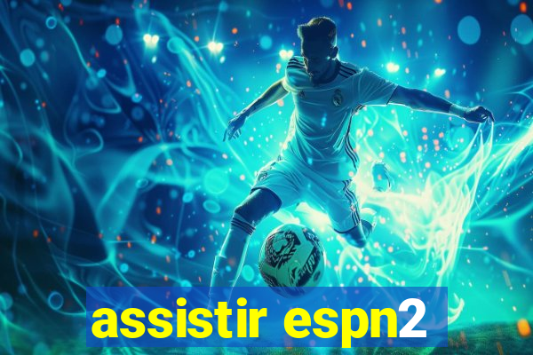 assistir espn2