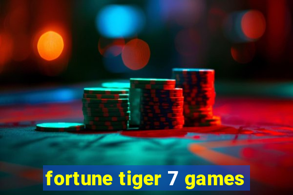 fortune tiger 7 games