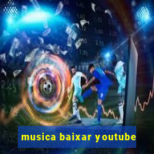 musica baixar youtube