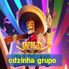 cdzinha grupo