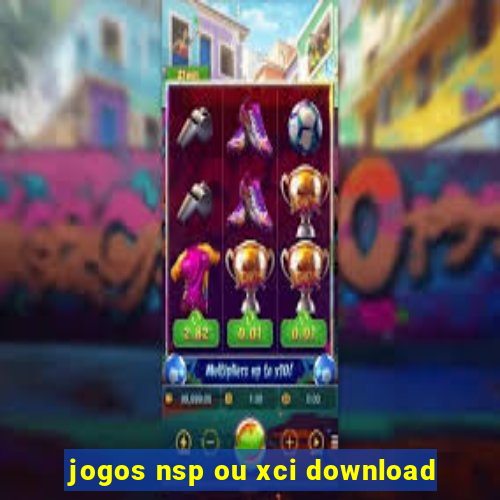 jogos nsp ou xci download