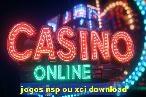 jogos nsp ou xci download