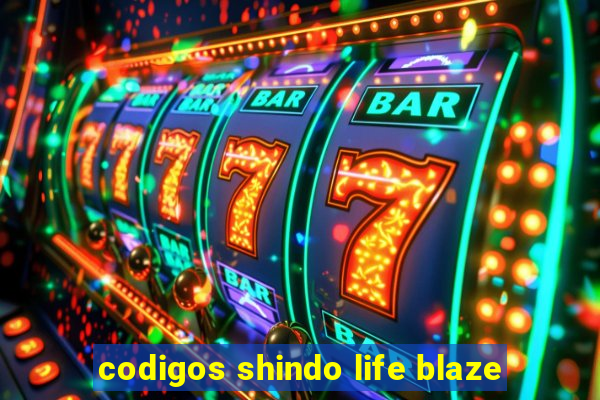 codigos shindo life blaze