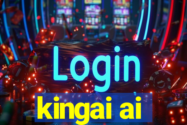 kingai ai