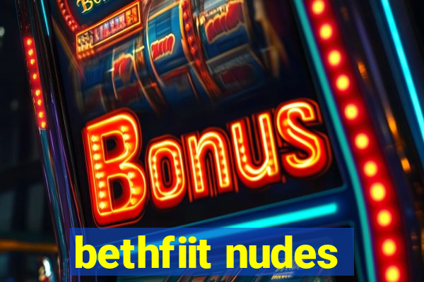 bethfiit nudes