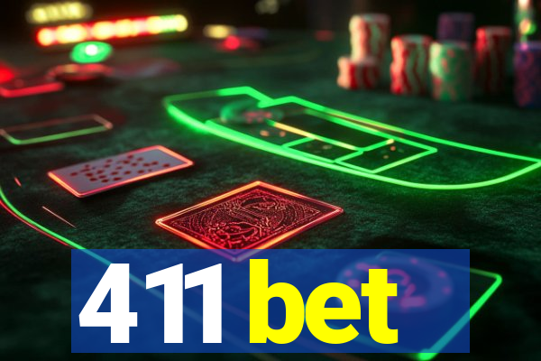 411 bet