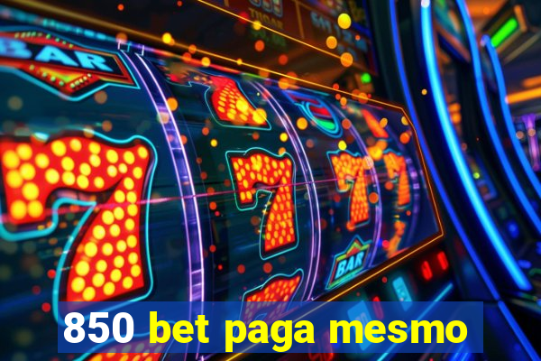 850 bet paga mesmo