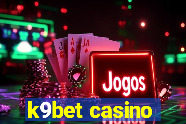 k9bet casino