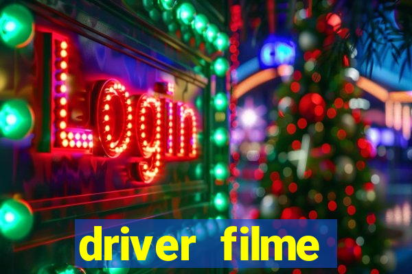 driver filme completo dublado