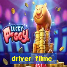 driver filme completo dublado