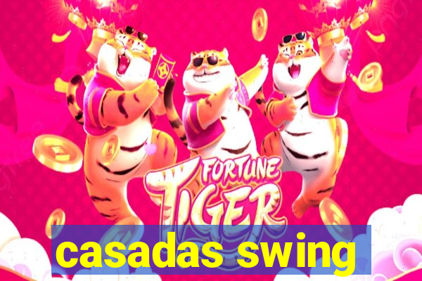 casadas swing