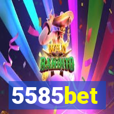 5585bet