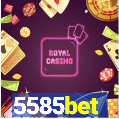 5585bet