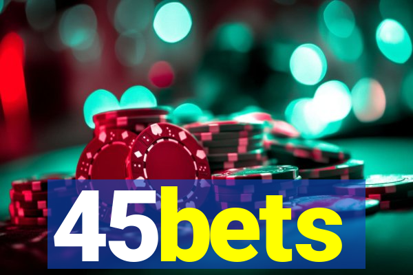 45bets