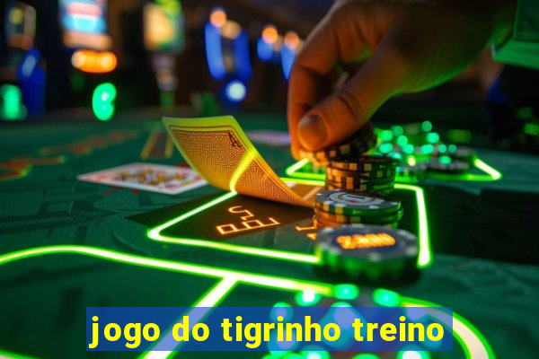 jogo do tigrinho treino