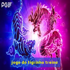 jogo do tigrinho treino