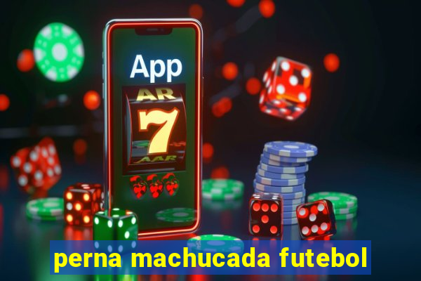 perna machucada futebol