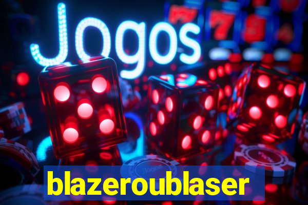 blazeroublaser