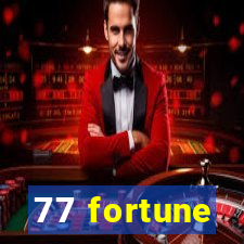 77 fortune