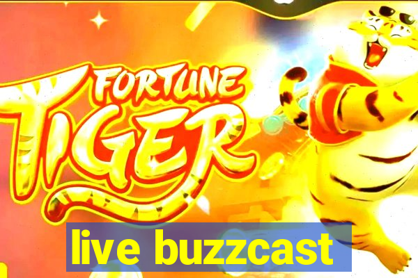 live buzzcast