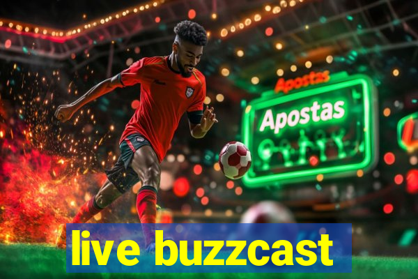 live buzzcast