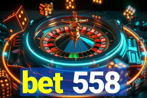 bet 558