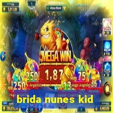 brida nunes kid