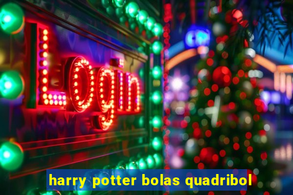 harry potter bolas quadribol