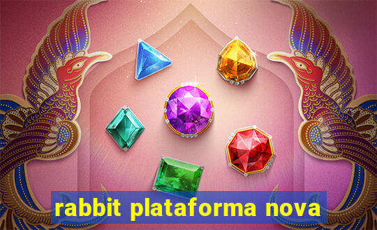 rabbit plataforma nova