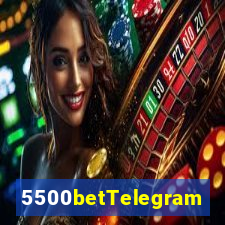 5500betTelegram