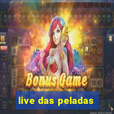 live das peladas