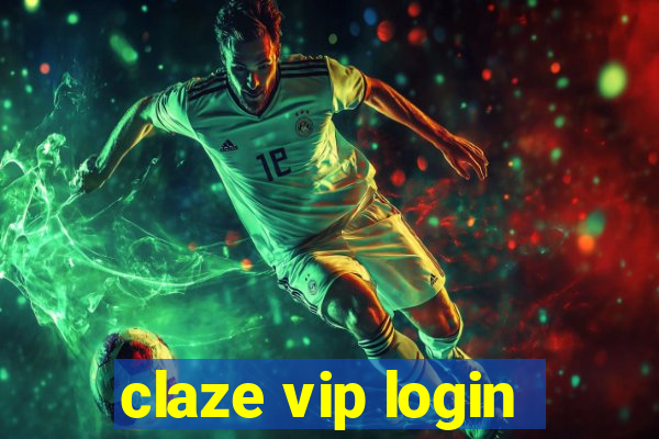 claze vip login