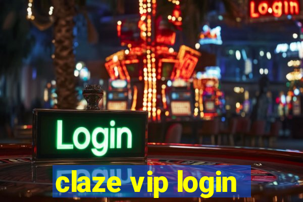 claze vip login