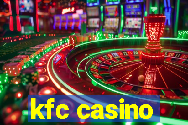 kfc casino