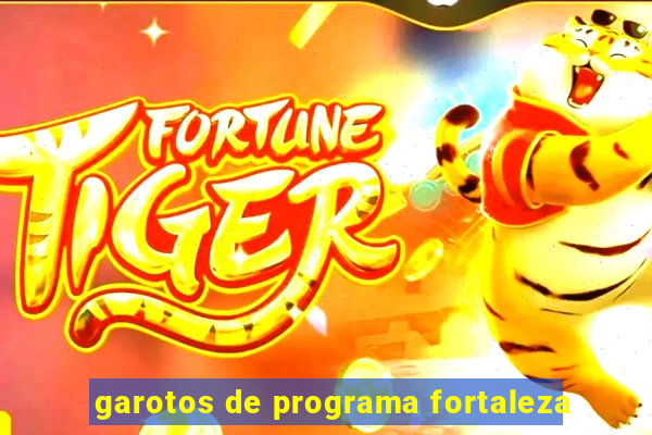 garotos de programa fortaleza