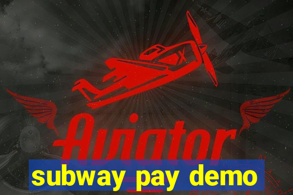 subway pay demo