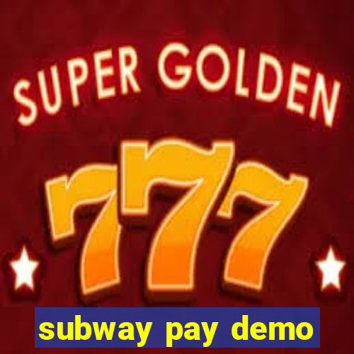 subway pay demo