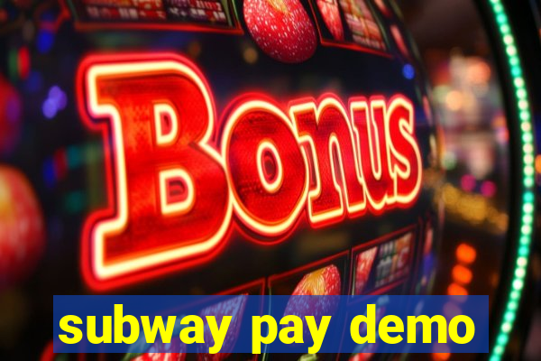 subway pay demo