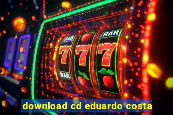 download cd eduardo costa