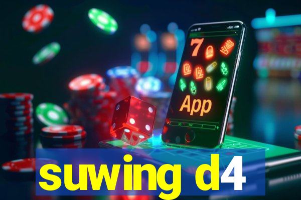 suwing d4