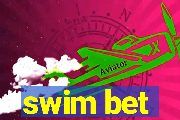 swim bet