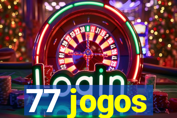 77 jogos