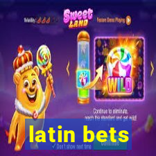 latin bets