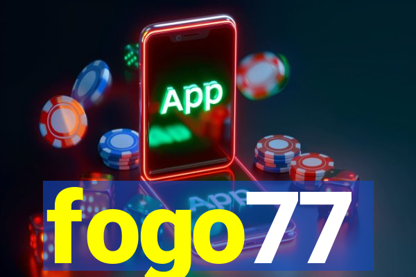 fogo77