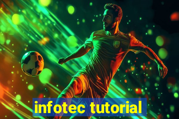 infotec tutorial