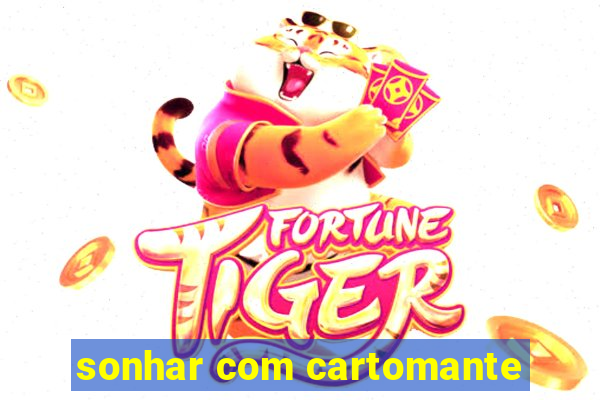 sonhar com cartomante