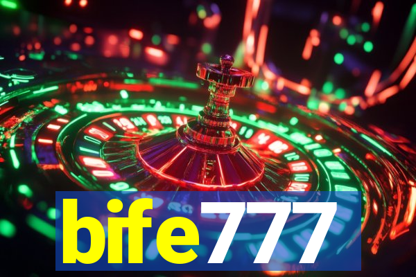 bife777