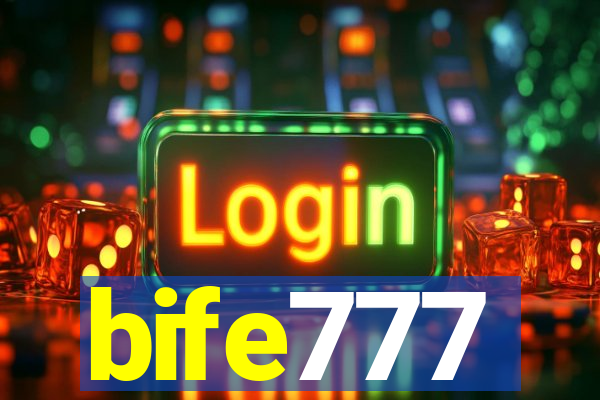 bife777